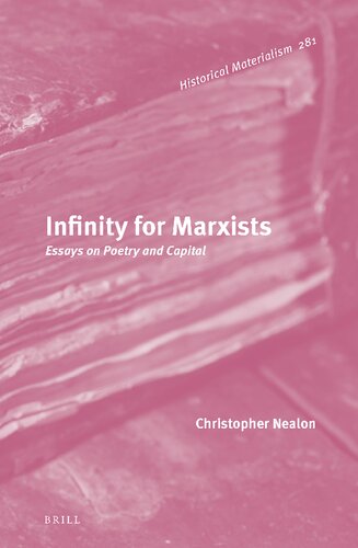 ﻿بی نهایت برای مارکسیست ها: مقالاتی درباره شعر و سرمایه (کتاب ماتریالیسم تاریخی، 281)