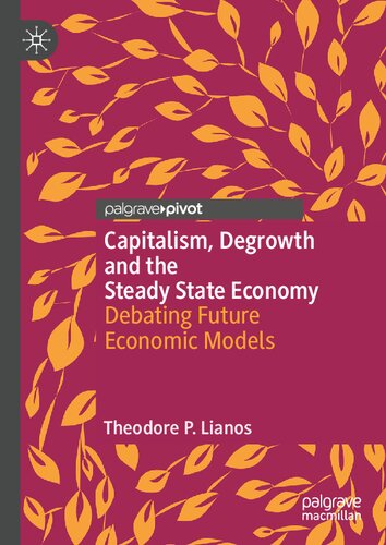 ﻿سرمایه داری، رشد زدایی و اقتصاد حالت پایدار: بحث در مورد مدل های اقتصادی آینده