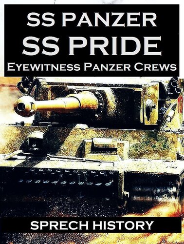 ﻿SS Panzer SS Pride - Witness Panzer Crews - Barbarossa to Italy: Part 1 