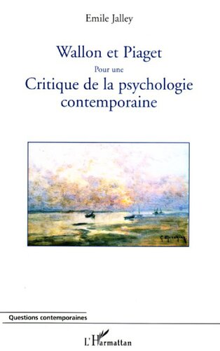 ﻿والون و پیاژه: برای نقد روانشناسی معاصر
