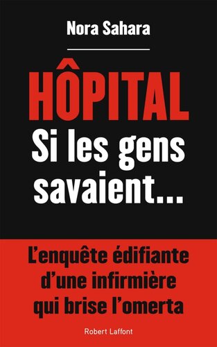 ﻿بیمارستان، اگر مردم می دانستند: تحقیقات آموزنده پرستاری که قانون سکوت را می شکند