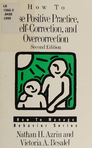 ﻿چگونه از تمرین مثبت، خود اصلاحی و اصلاح بیش از حد استفاده کنیم