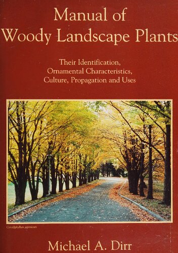 ﻿کتابچه راهنمای گیاهان چشم انداز چوبی: شناسایی، ویژگی های زینتی، فرهنگ، تکثیر و کاربرد آنها