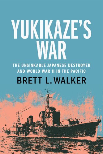 ﻿جنگ یوکیکازه: ناوشکن ژاپنی غرق نشدنی و جنگ جهانی دوم در اقیانوس آرام