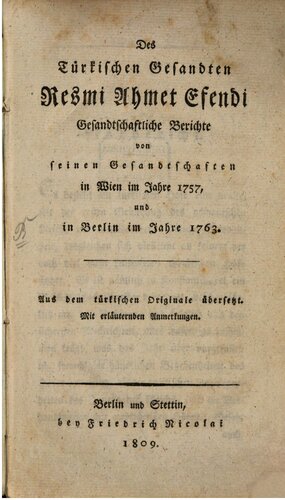 ﻿گزارش سفارت رسمی احمد افندی سفیر ترکیه از سفارتخانه های وی در وین در سال 1757 و در برلین در سال 1763
