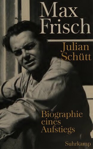 ﻿ماکس فریش: بیوگرافی یک ظهور 1911-1954