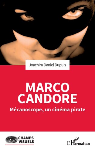 ﻿Marco Candore: Mécanoscope، سینمای دزدان دریایی