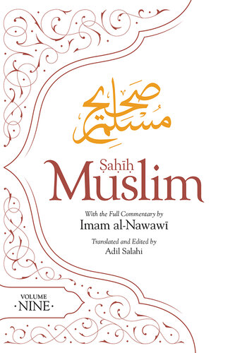 ﻿صحیح مسلم (جلد 9): با تفسیر کامل امام نووی