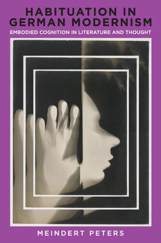 ﻿عادت در مدرنیسم آلمانی: شناخت تجسم یافته در ادبیات و اندیشه (مطالعاتی در زبان شناسی و فرهنگ ادبیات آلمان)