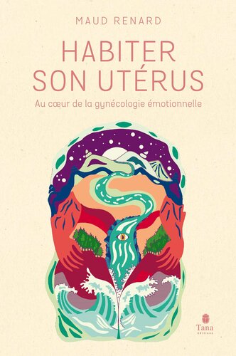 ﻿ساکن شدن در رحم شما، در قلب زنان عاطفی - درک احساسات خود برای بازیابی بدن، چرخه آن و زنانگی خود، رمزگشایی بیماری های خود و مراقبت از خود