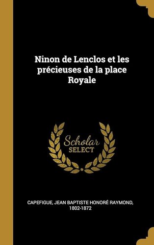 ﻿Ninon de Lenclos و گرانبهای Place Royale