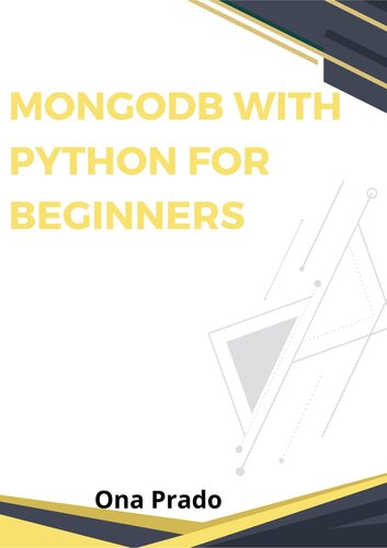 ﻿MongoDB با پایتون برای مبتدیان: راهنمای کامل برای برخورد با داده ها با استفاده از MongoDB و یادگیری برنامه نویسی پایتون