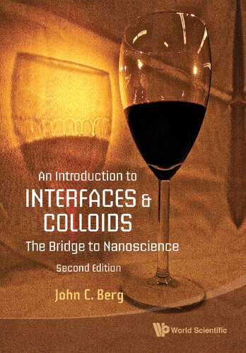 ﻿Introduction to Interfaces and Colloids, An: The Bridge to Nanoscience (ویرایش دوم)