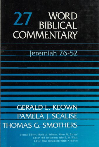 ﻿Word Biblical Commentary جلد. 27، ارمیا 26-52 (keown/scalise/smothers)، 435pp