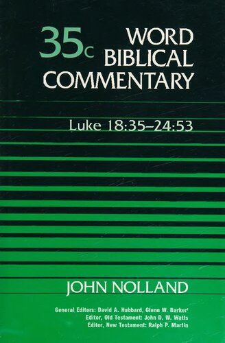 ﻿Word Biblical Commentary جلد. 35c، لوقا 18:35-24:53 (nolland)، 460pp
