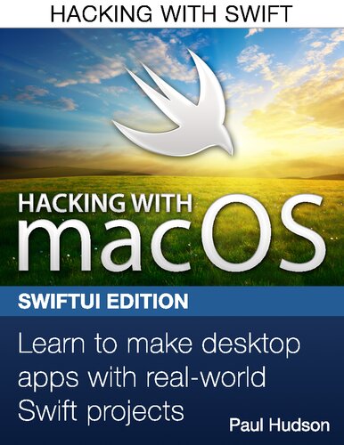 ﻿هک کردن با macOS - نسخه SwiftUI: آموزش ساخت برنامه های دسکتاپ با پروژه های Swift در دنیای واقعی