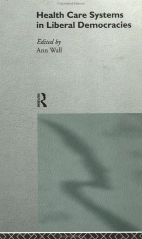 ﻿سیستم های مراقبت های بهداشتی در لیبرال دموکراسی ها