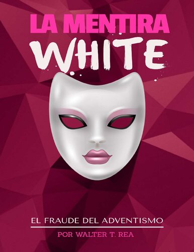 ﻿The White Lie: The Fraud of Adventism (نسخه اسپانیایی)