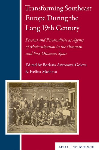 ﻿دگرگونی اروپای جنوب شرقی در طول قرن نوزدهم: افراد و شخصیت ها به عنوان عوامل مدرنیزاسیون در فضای عثمانی و پسا عثمانی