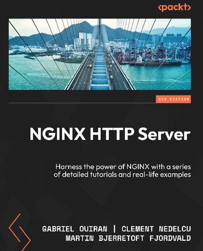 ﻿سرور HTTP NGINX: با مجموعه ای از آموزش های دقیق و مثال های واقعی، نسخه پنجم، از قدرت NGINX استفاده کنید.