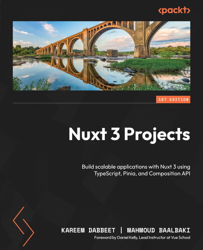 ﻿پروژه‌های Nuxt 3: برنامه‌های مقیاس‌پذیر را با Nuxt 3 با استفاده از TypeScript، Pinia و Composition API بسازید.