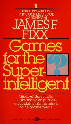 ﻿بازی برای افراد فوق‌هوش: معماهای ریاضی، منطق، و واژه‌ای جذاب با بینش ذهن متفکران