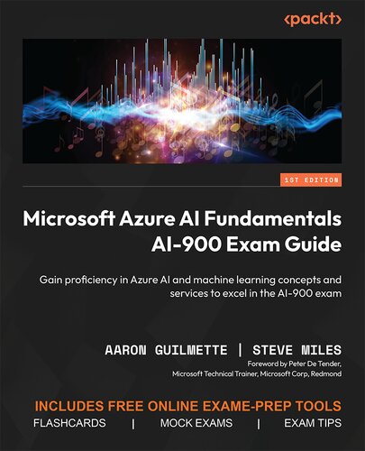 ﻿راهنمای آزمون Microsoft Azure AI Fundamentals AI-900: در آزمون هوش مصنوعی Azure و مفاهیم و خدمات یادگیری ماشین مهارت کسب کنید تا در آزمون AI-900 برتر شوید.