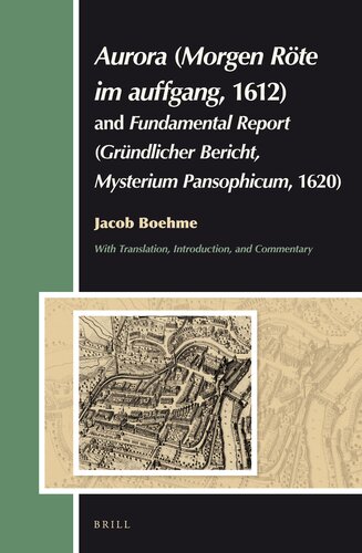 ﻿«شفق قطبی» («Morgen Rote Im Auffgang»، 1612) و «گزارش بنیادی» («Grundlicherbericht»، «Mysterium Pansophicum»، 1620): ترجمه، مقدمه، تفسیر