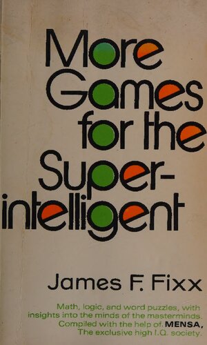 ﻿بازی‌های بیشتر برای افراد فوق‌هوش: پازل‌های ریاضی، منطق و کلمات، با بینش ذهن متفکران