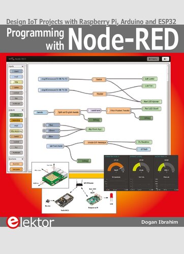 ﻿برنامه نویسی با Node-RED: طراحی پروژه های اینترنت اشیا با Raspberry Pi، Arduino و ESP32