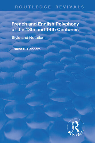 ﻿چند صدایی فرانسوی و انگلیسی قرن سیزدهم و چهاردهم: سبک و نت نویسی (احیای روتلج)