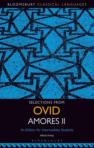 ﻿برگزیده هایی از Ovid Amores II: An Edition for Intermediate Students (Bloomsbury Classical Languages)