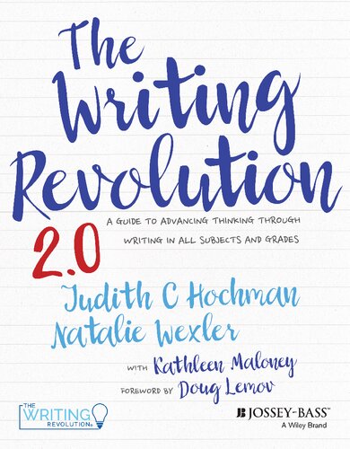 ﻿The Writing Revolution 2.0: راهنمای پیشرفت تفکر از طریق نوشتن در همه موضوعات و پایه‌ها
