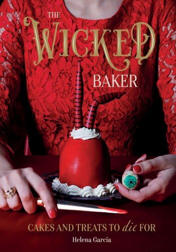 ﻿The Wicked Baker: کیک ها و خوراکی هایی که باید برای آنها بمیرید
