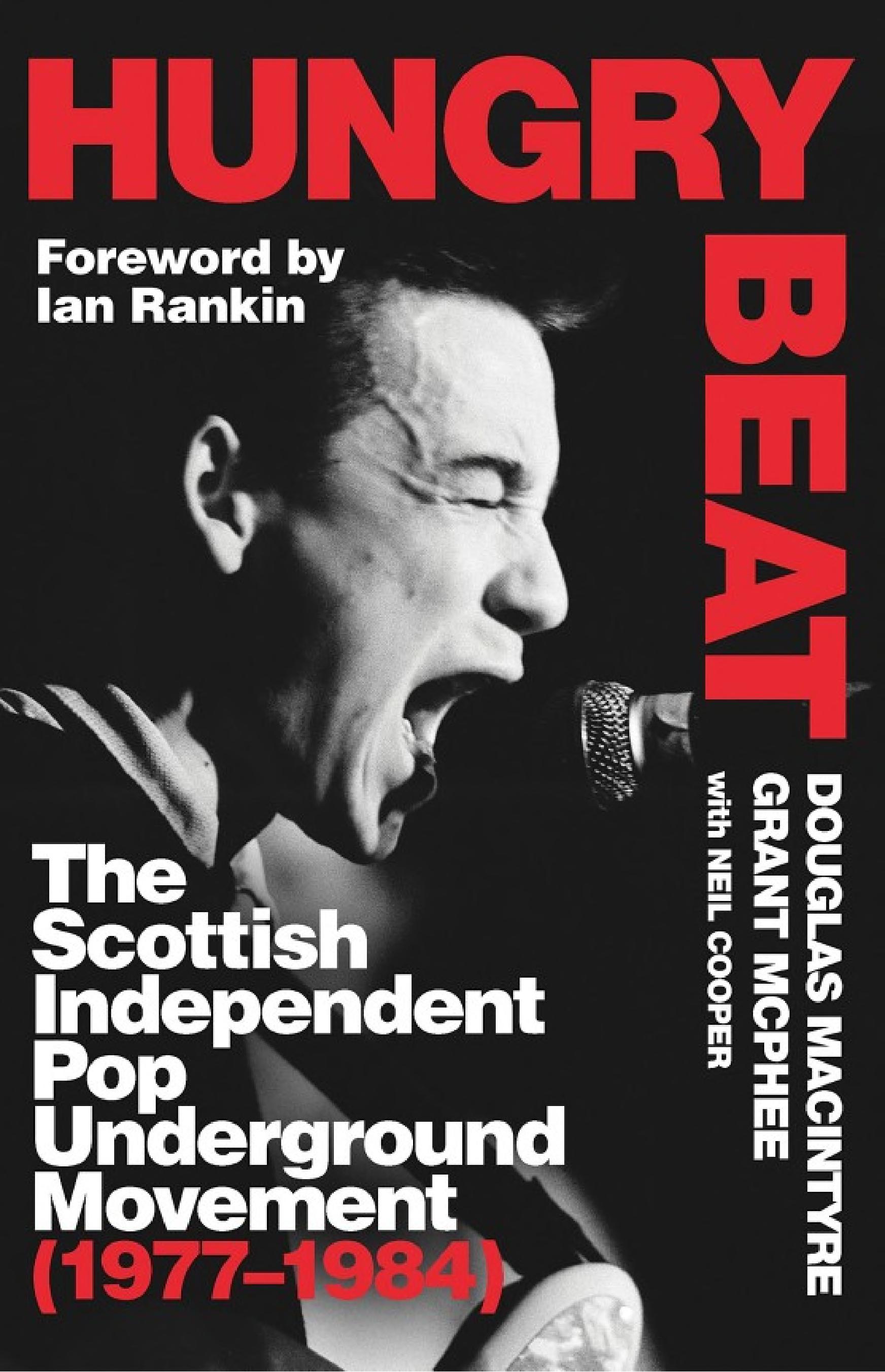 ﻿Hungry Beat: The Scottish Independent Pop Movement Underground (1977-1984)