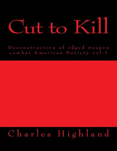 ﻿Cut to Kill: Deconstruction of Edged Weapon Combat