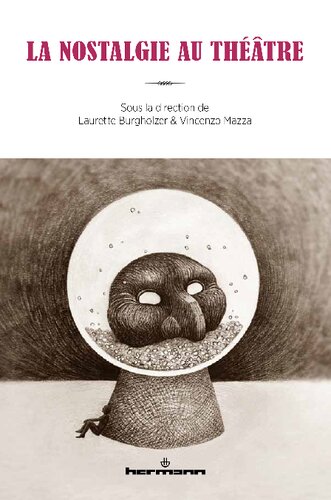 ﻿دلتنگی در تئاتر: کتاب مقدس و شیوه های منظره (قرن xviith-xxie)