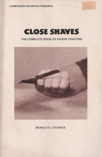 ﻿Close Shaves: The Complete Book of Razor Fighting