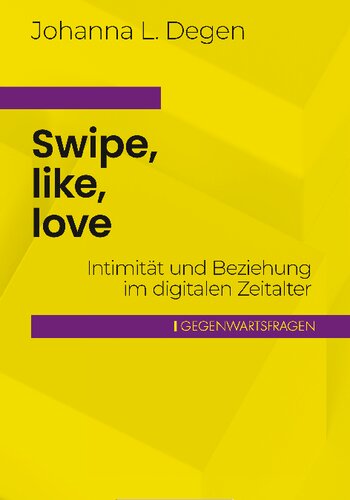 ﻿تند کشیدن، مانند، عشق: صمیمیت و روابط در عصر دیجیتال