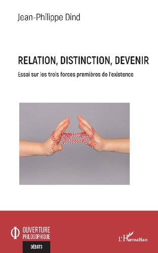 ﻿رابطه، تمایز، شدن: مقاله درباره سه نیروی اولیه هستی