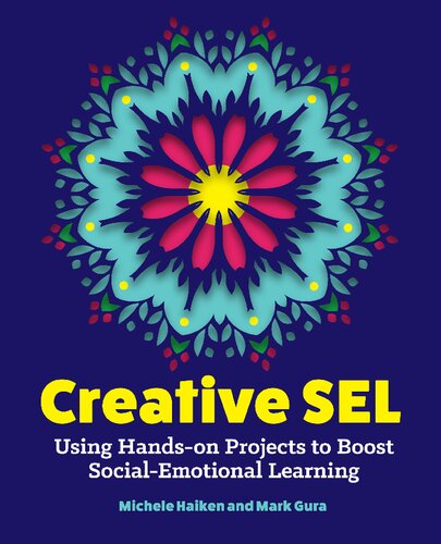 ﻿Creative SEL: استفاده از پروژه های عملی برای تقویت یادگیری اجتماعی-عاطفی