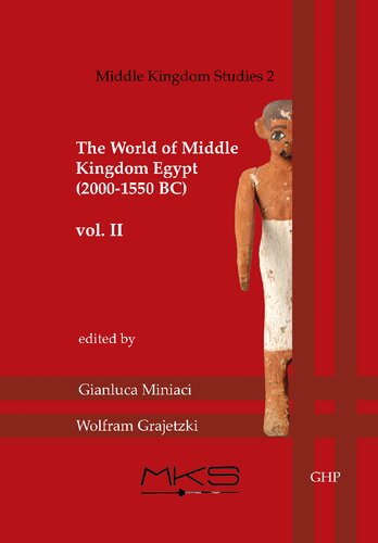 ﻿جهان پادشاهی میانه مصر (2000-1550 قبل از میلاد): جلد 2 - مشارکت در باستان شناسی، هنر، دین، و منابع مکتوب (مطالعات پادشاهی میانه)