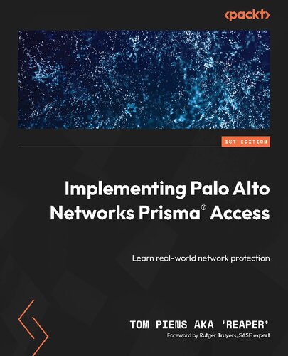 ﻿پیاده سازی Palo Alto Networks Prisma(R) Access: حفاظت از شبکه در دنیای واقعی را بیاموزید