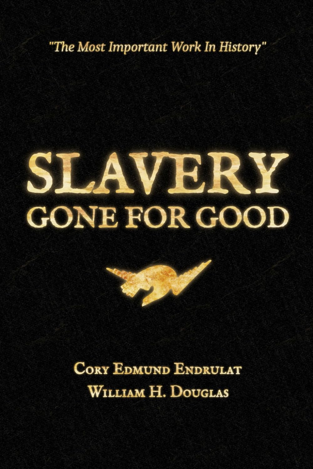 ﻿Slavery Gone For Good: Black Book Edition