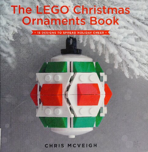 ﻿کتاب زیور آلات کریسمس LEGO: 15 طرح برای گسترش تشویق تعطیلات