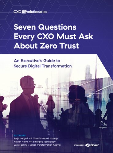﻿هفت سوالی که هر CXO باید درباره اعتماد صفر بپرسد: راهنمای اجرایی برای تبدیل امن دیجیتال (با حمایت ZScaler)