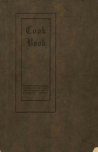 ﻿یک کتاب آشپزی حاوی 400 دستور غذای انتخابی: همانطور که عملاً توسط خانم های کلیسای West Grand Boulevard M.E. و دوستانشان استفاده می شود.