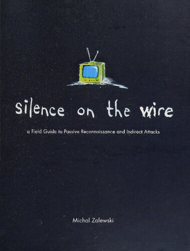 ﻿Silence on the Wire: راهنمای میدانی برای شناسایی غیرفعال و حملات غیر مستقیم