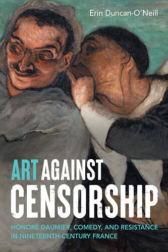 ﻿هنر در برابر سانسور: Honoré Daumier ، کمدی و مقاومت در فرانسه قرن نوزدهم