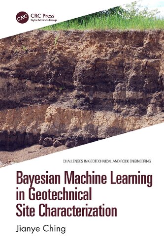 ﻿یادگیری ماشین بیزی در خصوصیات ژئوتکنیکی سایت (چالش های مهندسی ژئوتکنیک و سنگ)